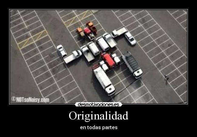 Originalidad - en todas partes