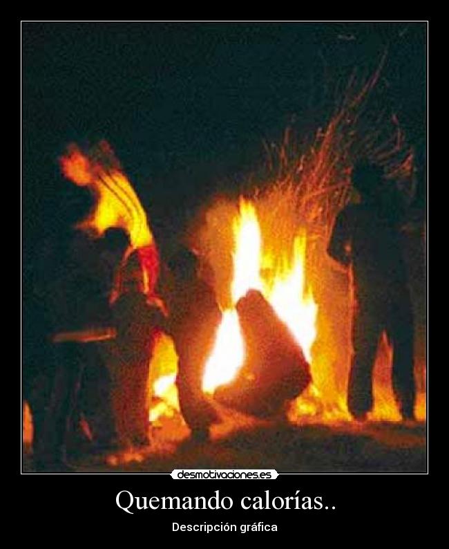 Quemando calorías.. -