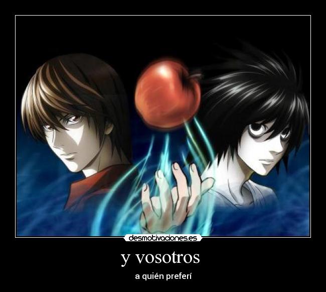 y vosotros - a quién preferí