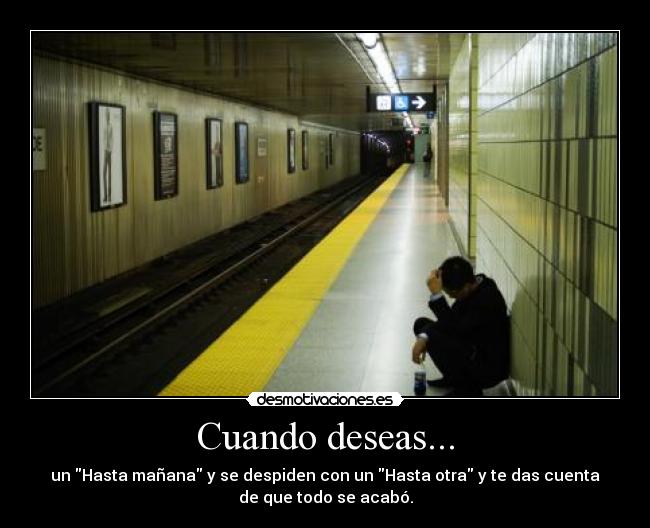 Cuando deseas... -