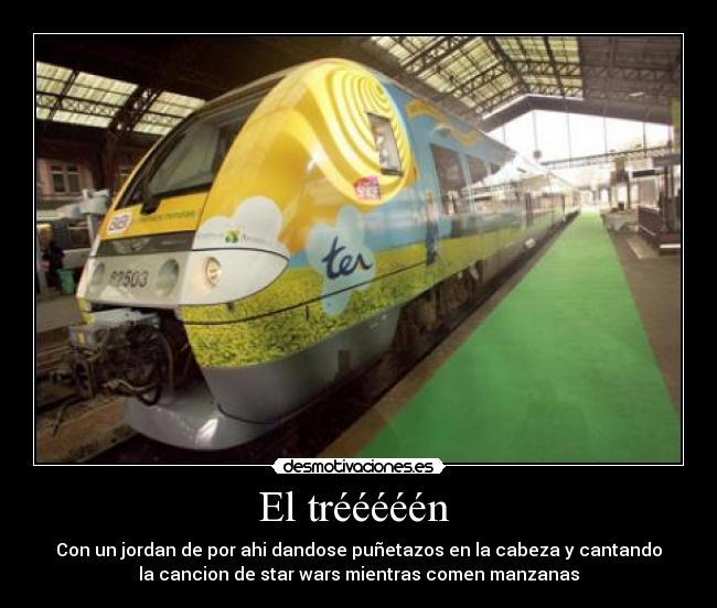 El trééééén  - 