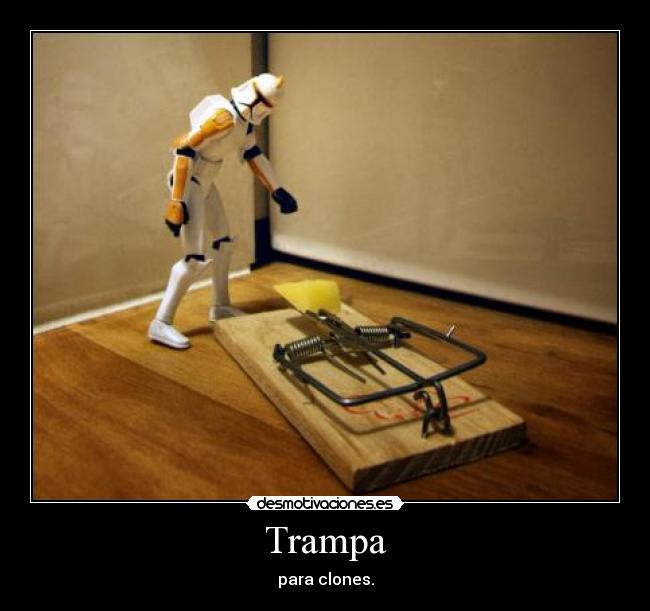 Trampa - para clones.