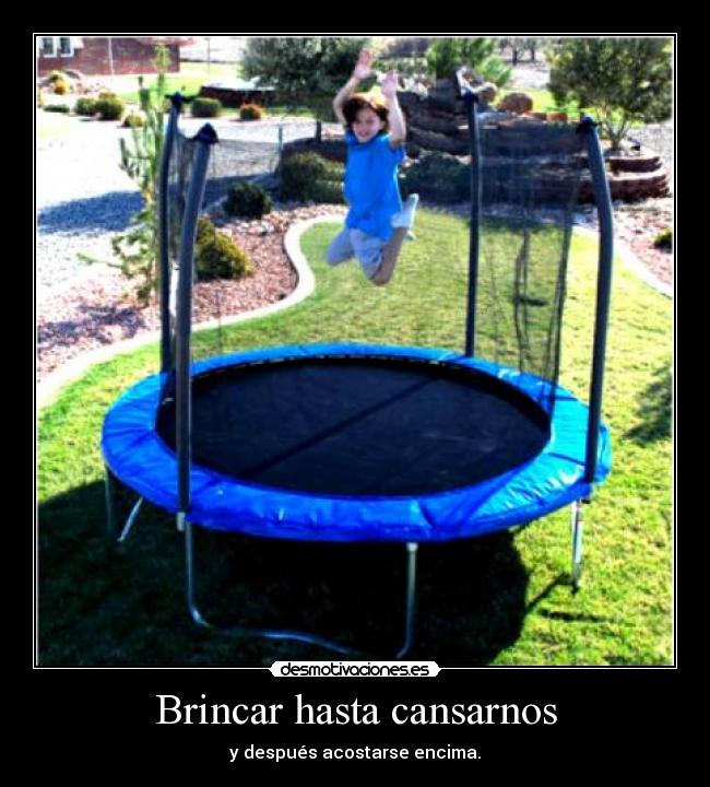 Brincar hasta cansarnos -