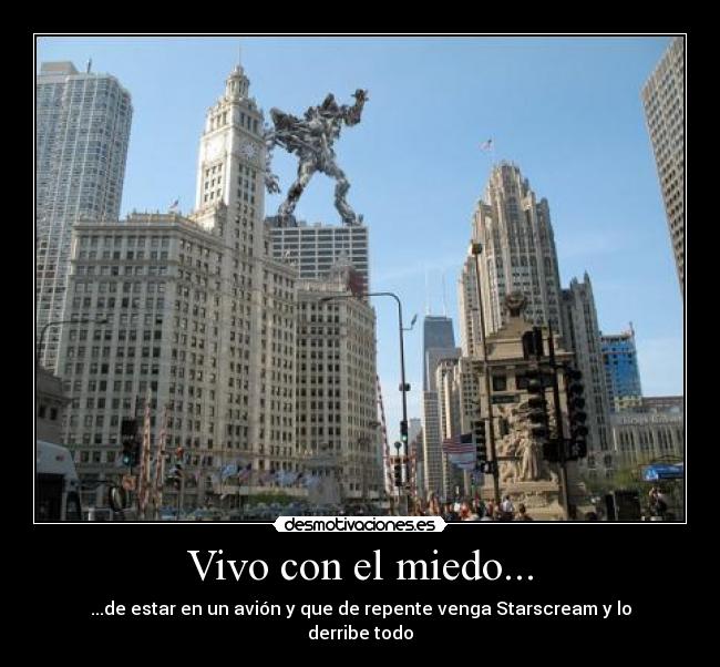 Vivo con el miedo... - 