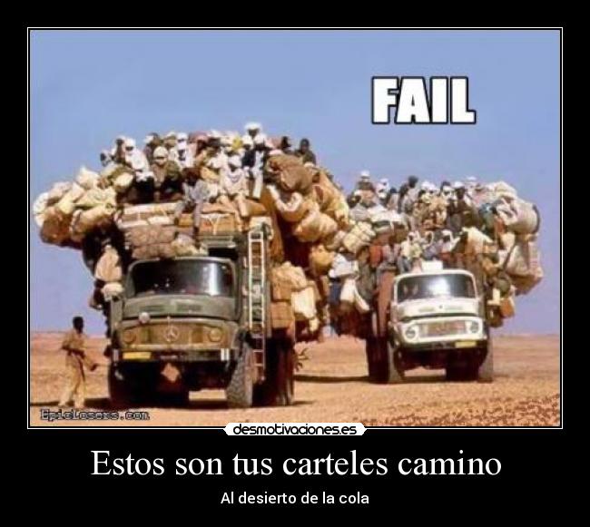 Estos son tus carteles camino - Al desierto de la cola