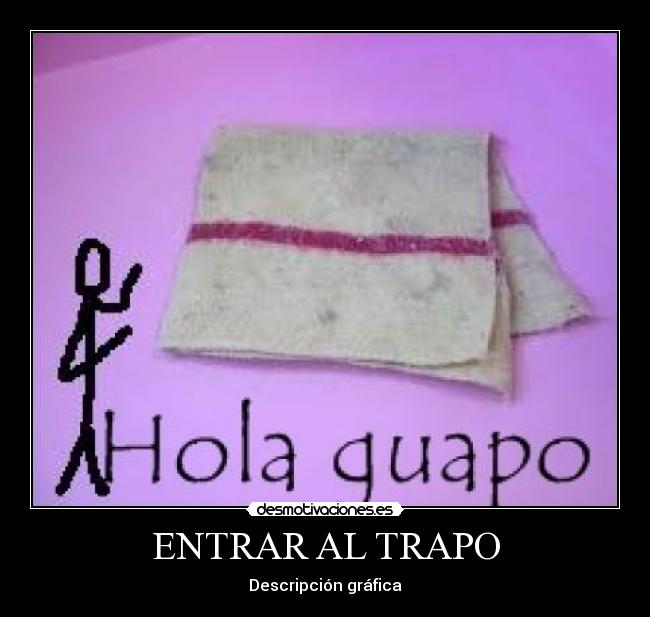 ENTRAR AL TRAPO - 