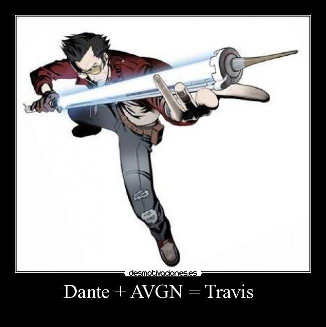 Dante + AVGN = Travis   - 