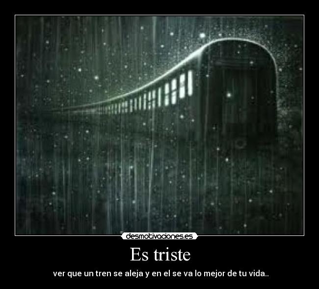 Es triste -