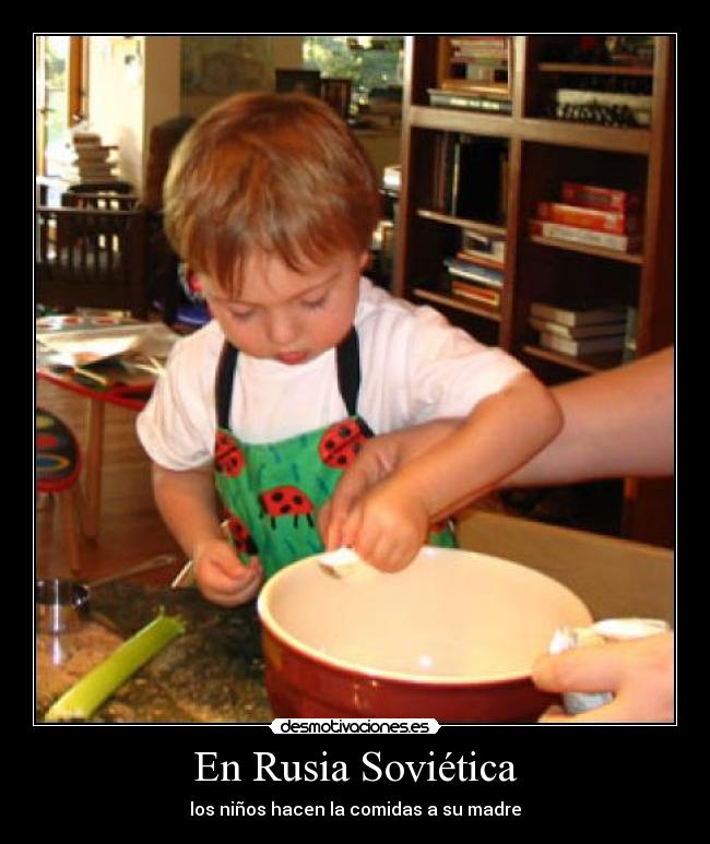En Rusia Soviética - los niños hacen la comidas a su madre