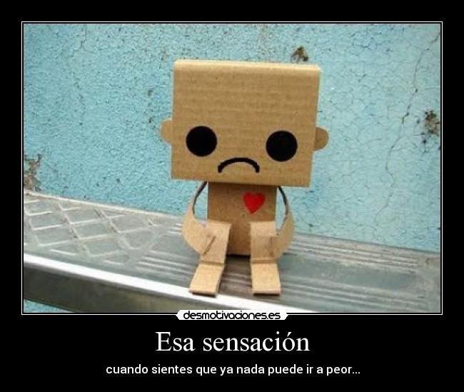 Esa sensación -