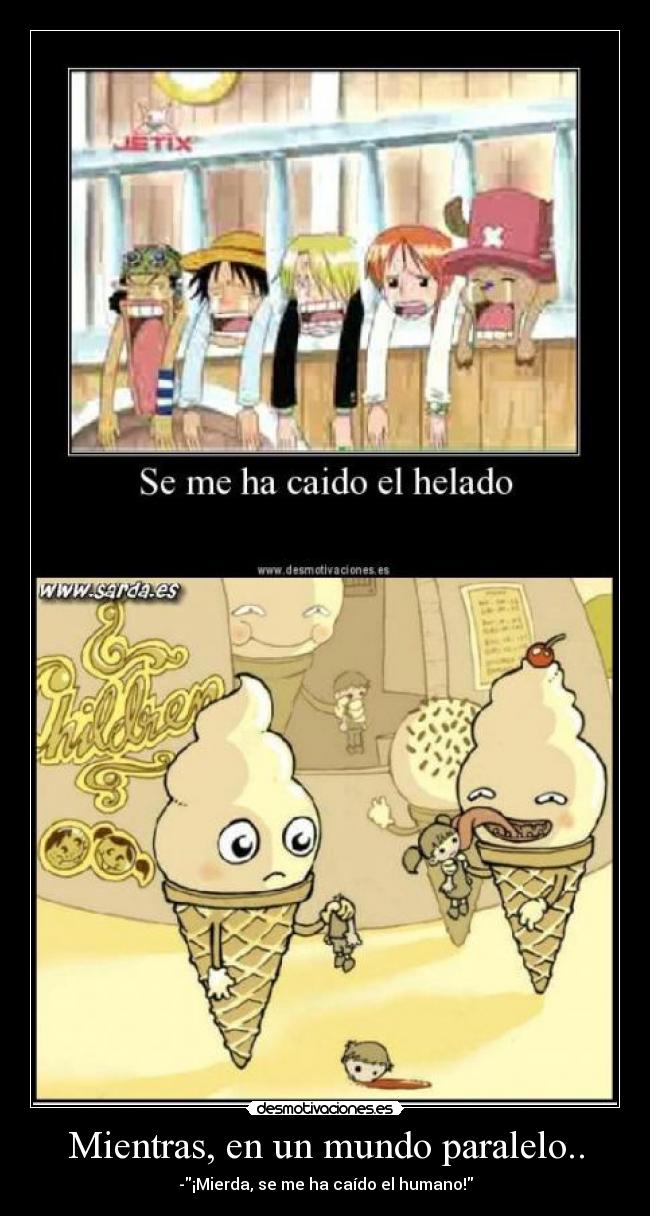 Mientras, en un mundo paralelo.. - 