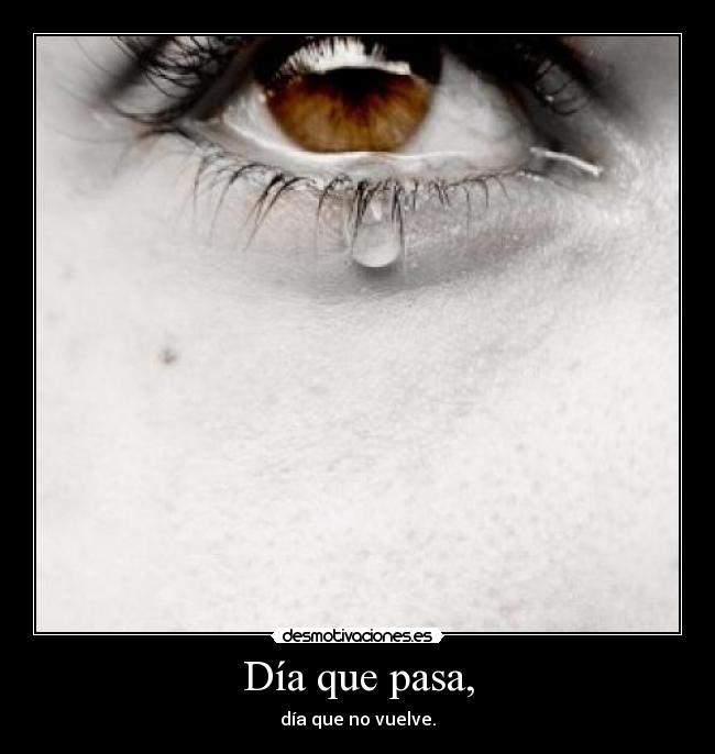 Día que pasa, - 