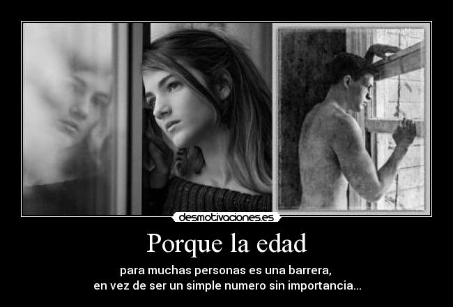 Porque la edad -
