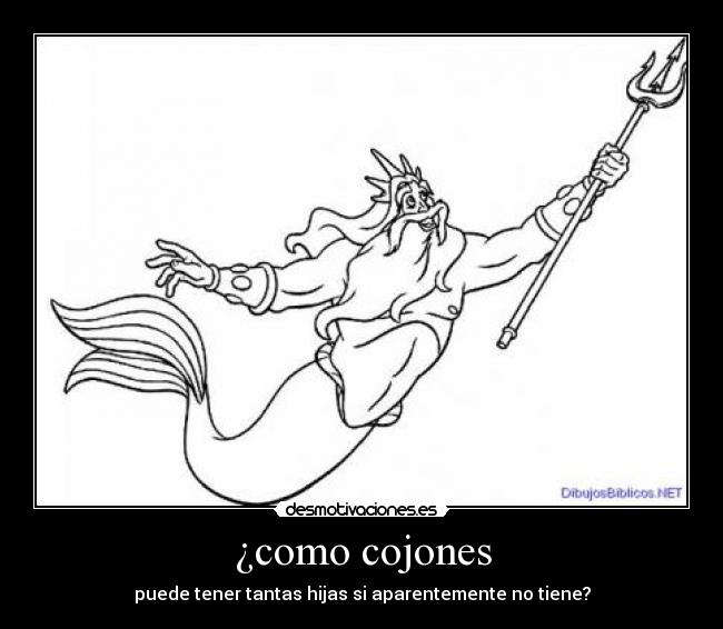 ¿como cojones - puede tener tantas hijas si aparentemente no tiene?