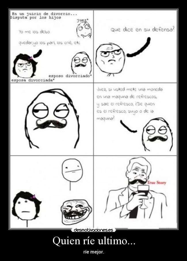 Quien ríe ultimo... - 