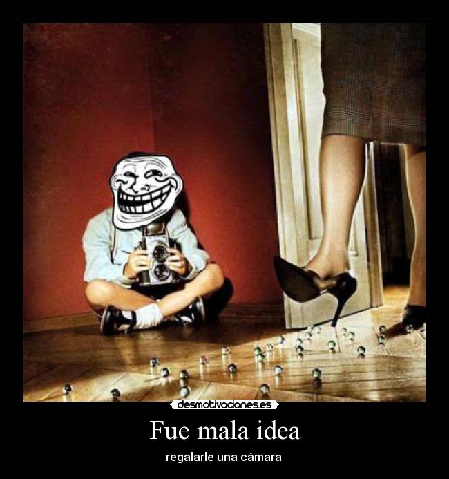 Fue mala idea - 