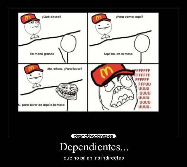 Dependientes... -