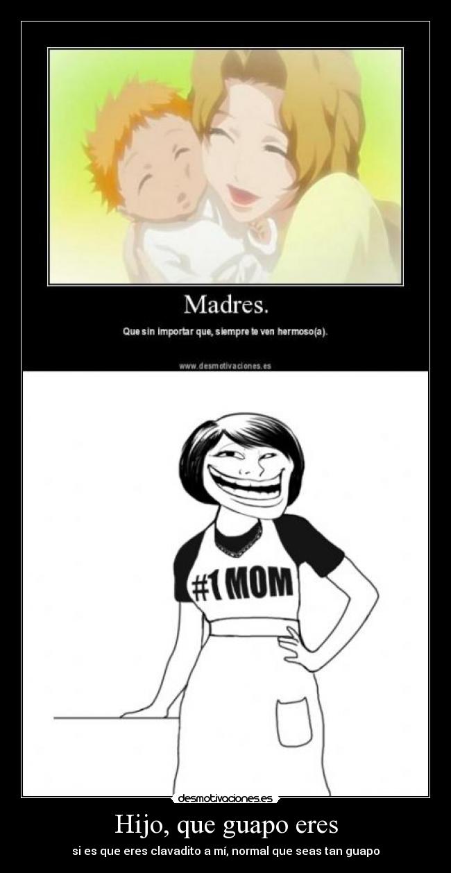 Hijo, que guapo eres - 