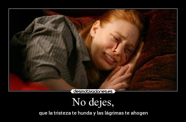 No dejes, - 