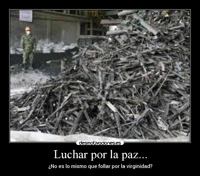 Luchar por la paz... - 