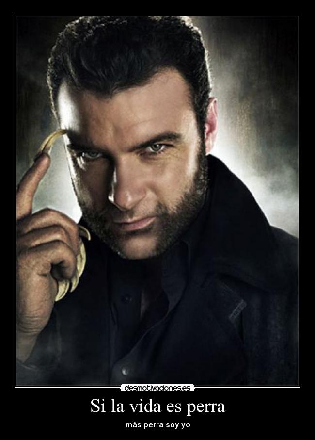 Si la vida es perra - más perra soy yo