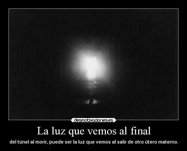 La luz que vemos al final -