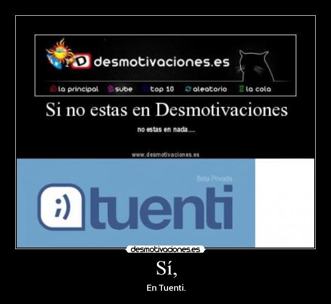 Sí, - En Tuenti.