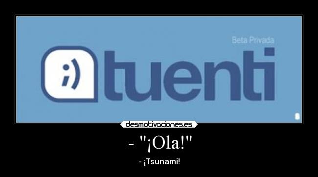 - ¡Ola! -
