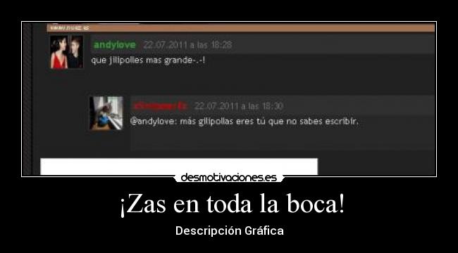 ¡Zas en toda la boca! - Descripción Gráfica