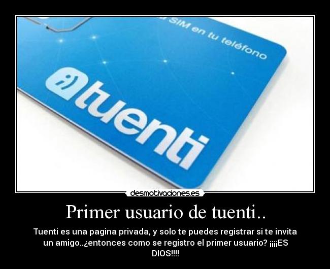 Primer usuario de tuenti.. -