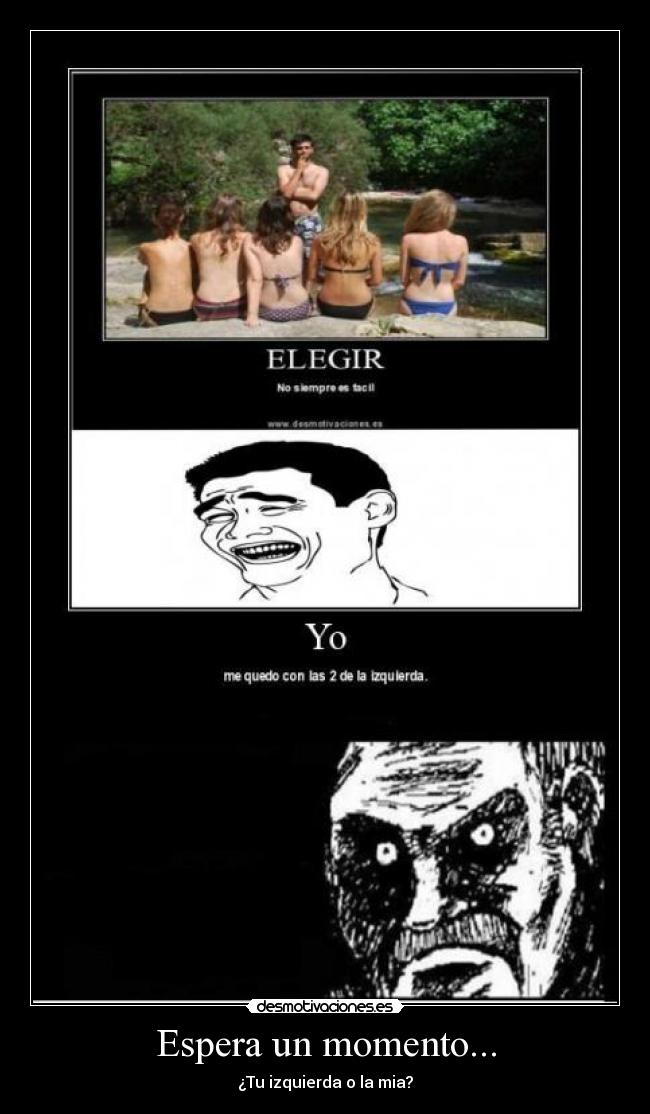 Espera un momento... -