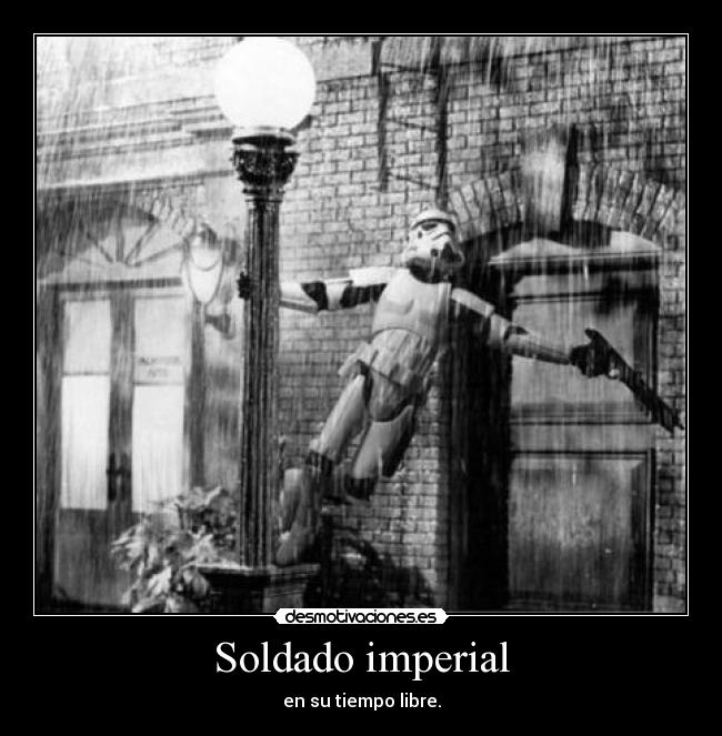 Soldado imperial - en su tiempo libre.