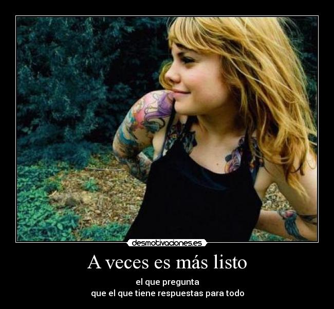 A veces es más listo -