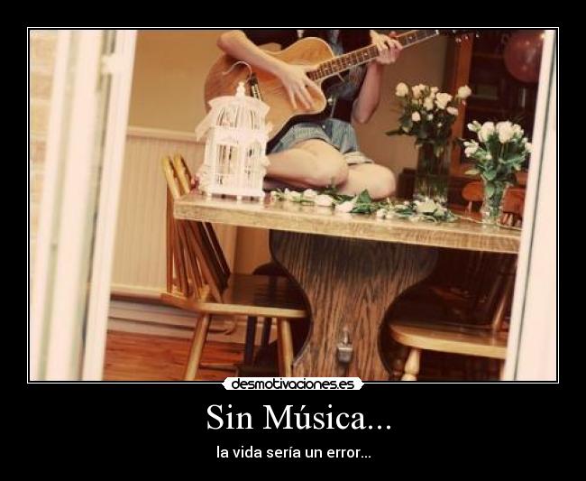 Sin Música... -