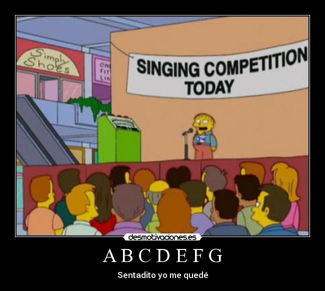 A B C D E F G - Sentadito yo me quedé