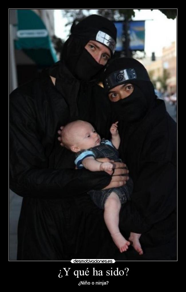 ¿Y qué ha sido? - ¿Niño o ninja?