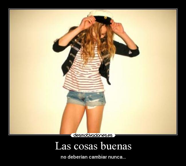 Las cosas buenas -