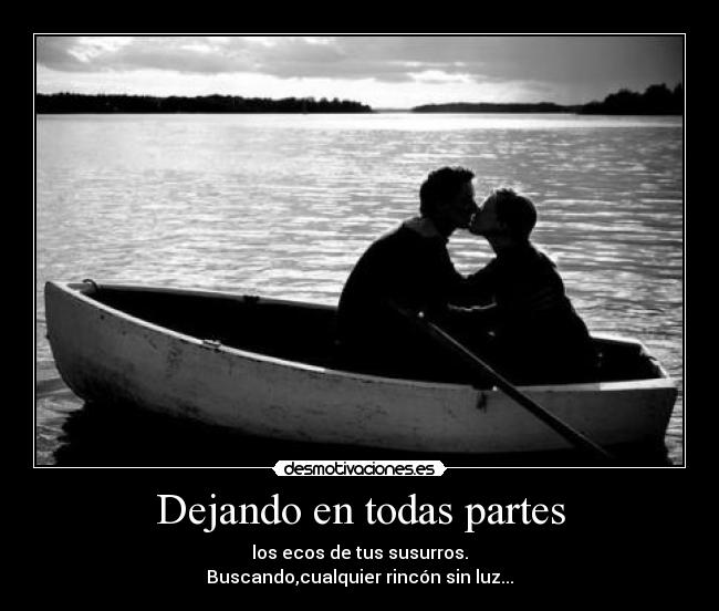 Dejando en todas partes -