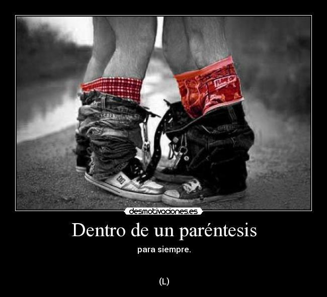 Dentro de un paréntesis -