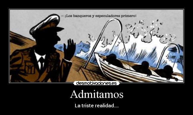 Admitamos - La triste realidad....