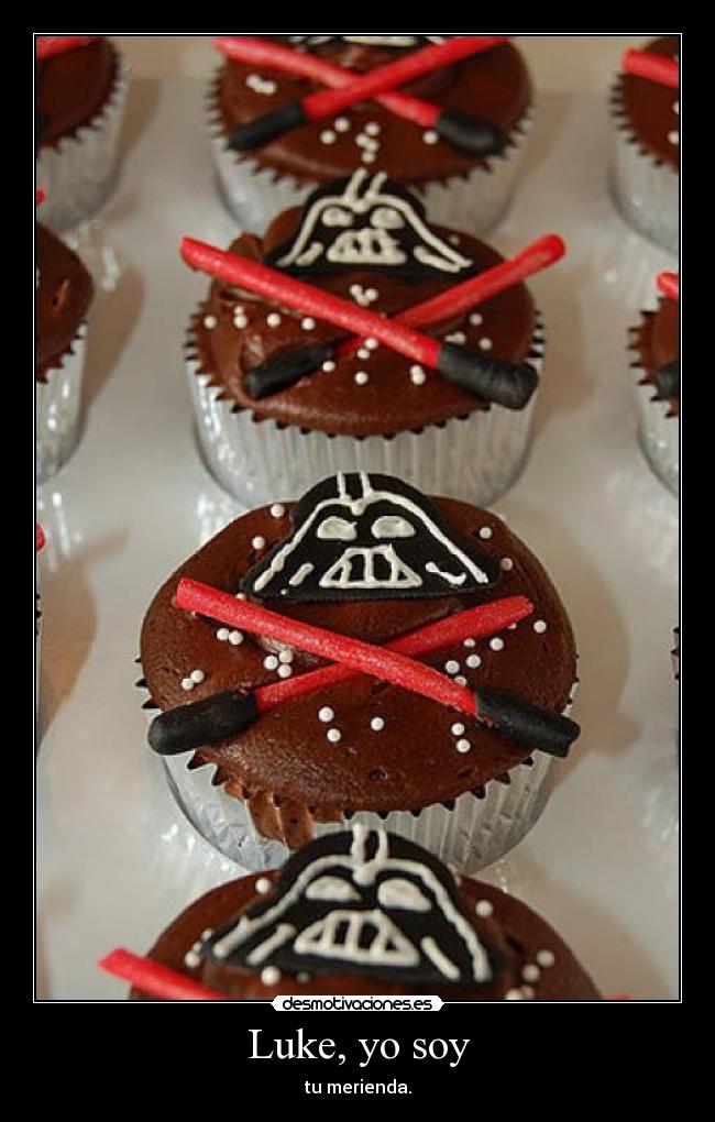 Luke, yo soy - tu merienda.