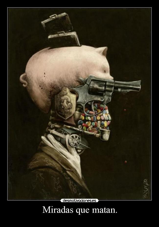 Miradas que matan. -
