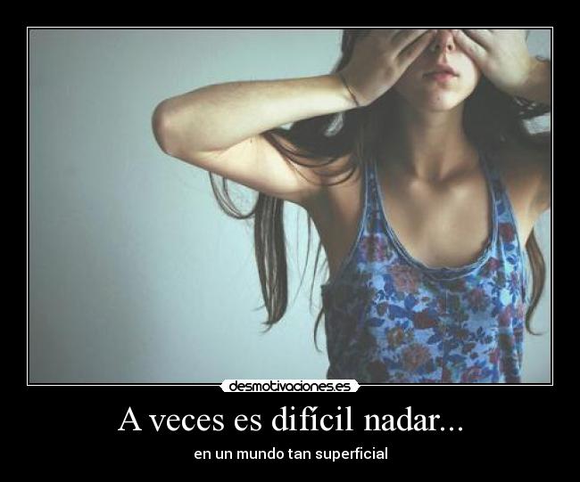 A veces es difícil nadar... - 