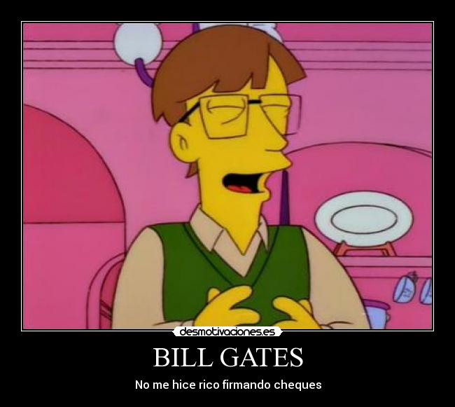 carteles rico cheques bill gates bill gates desmotivaciones