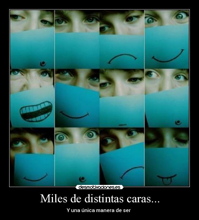 Miles de distintas caras... -
