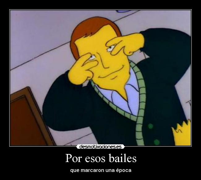 Por esos bailes - que marcaron una época