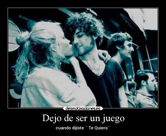 Dejo de ser un juego -