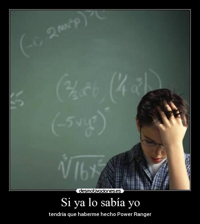 Si ya lo sabía yo -