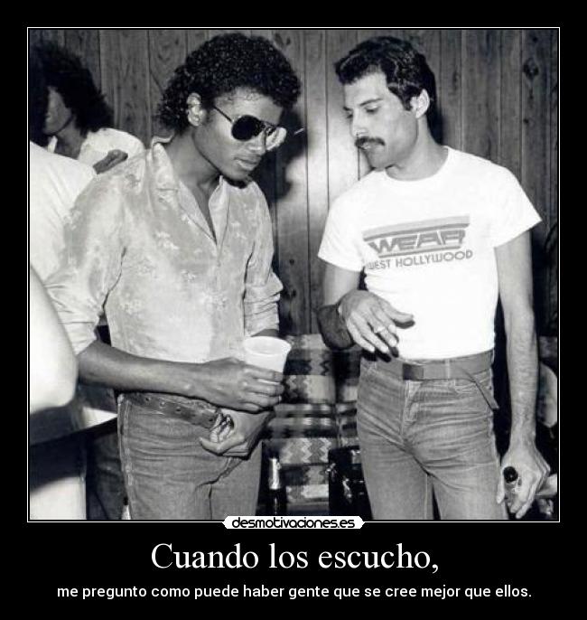 Cuando los escucho, -