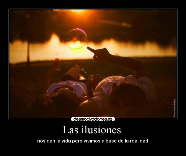 Las ilusiones  - 